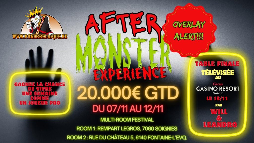 Ce samedi 11/11,  L'after Monster c'est dans notre Poker Room de Charleroi [OVERLAY ALERT]