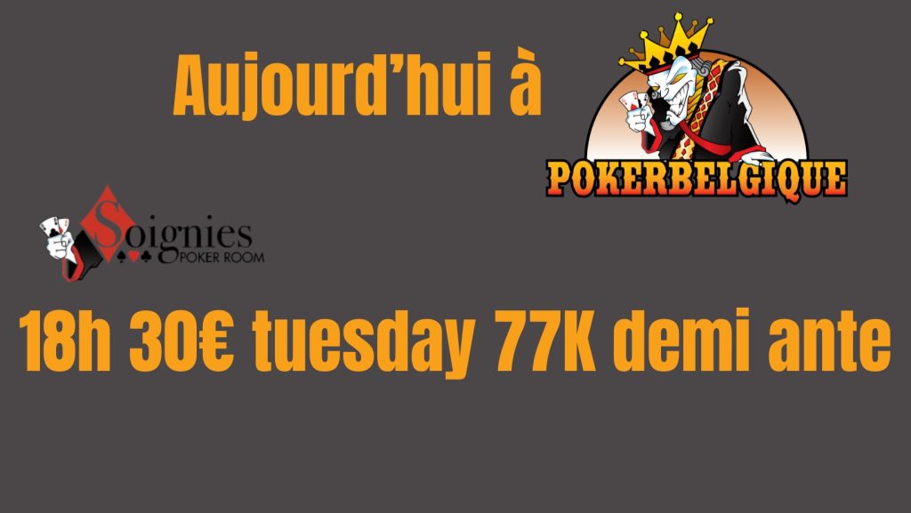 Ce mardi 05/12 à Poker Belgique