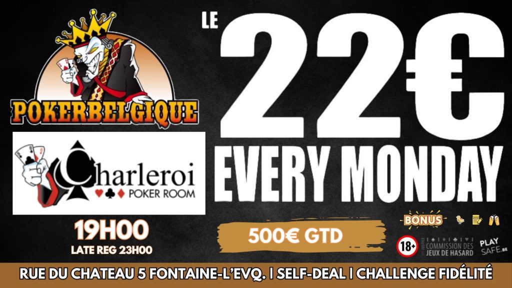 Ce lundi 25/03, à Poker Belgique : Le 22€ Monday en promo!