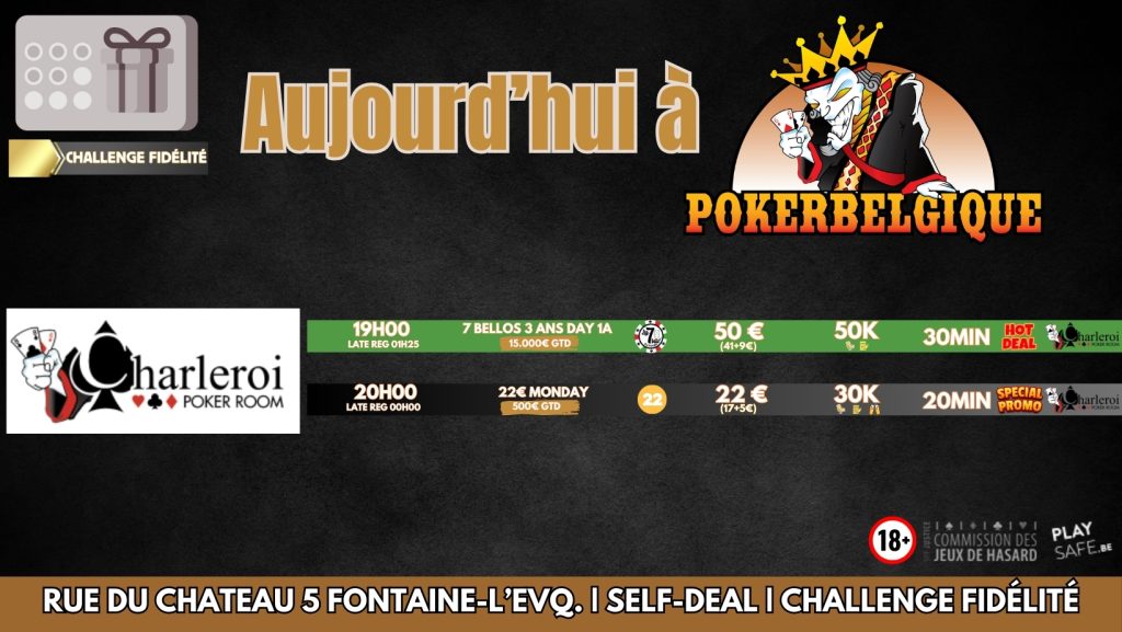 Ce lundi 18/03, à Poker Belgique : Le Day 1A des 7Bello ou Le 22€ Monday!
