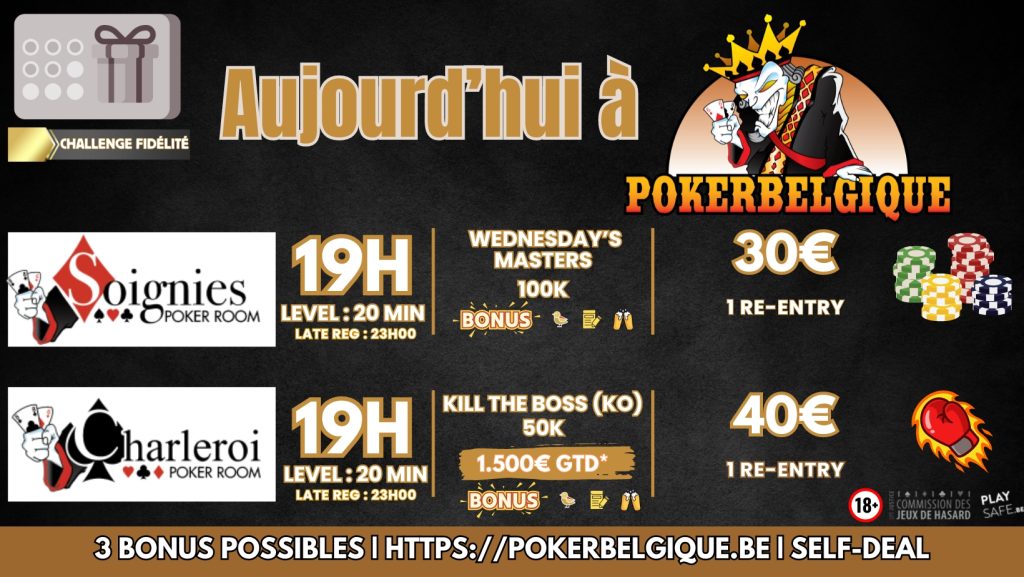Ce mercredi 06/03, Vous avez le choix : soit un KO 1500€ GTD avec Leandro comme hôte à Poker Belgique Charleroi ou soit un Masters bien deep avec Alex à Soignies avec une belle promo!