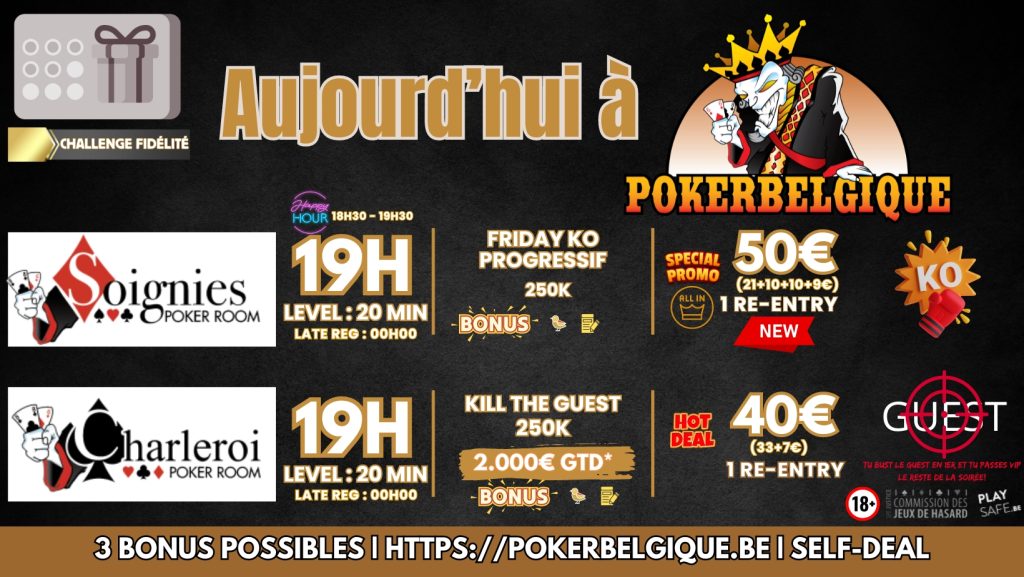 Ce soir à Poker Belgique on te propose soit un Kill the Guest avec un duo 100% féminin comme invitées soit un très beau KO Progressif, à toi de choisir!