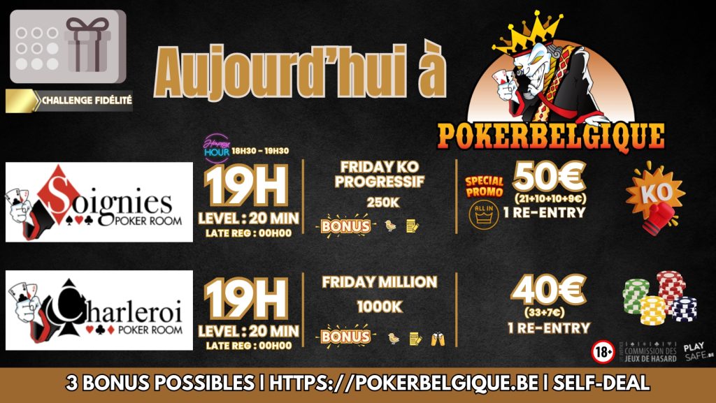 Ce soir à Poker Belgique on te propose soit une tonne de jetons soit un très beau KO Progressif, à toi de choisir!
