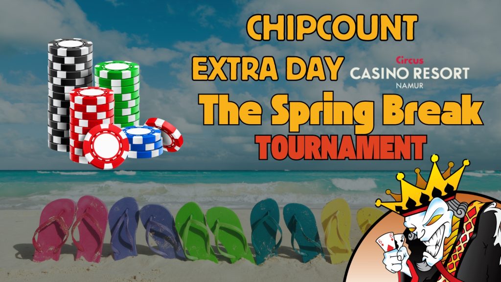 Chip count extra day spring break tournament au casino de Namur